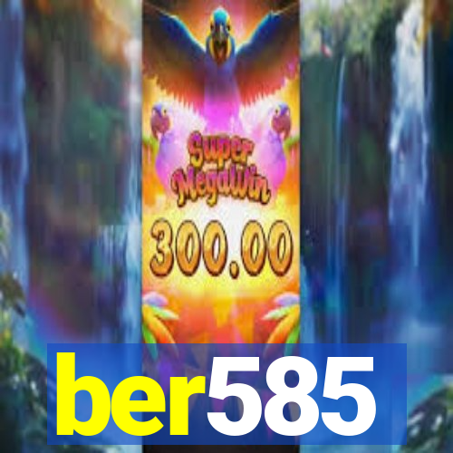 ber585