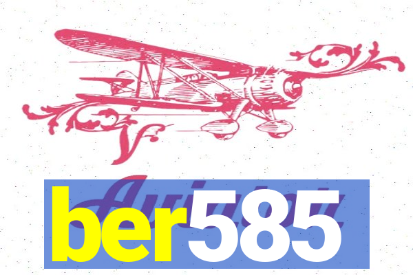 ber585