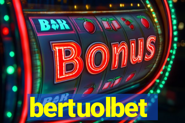 bertuolbet