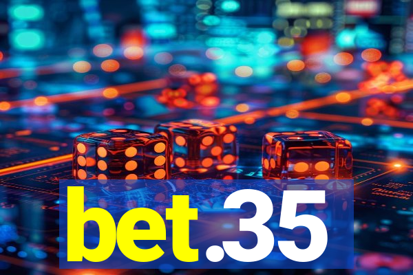 bet.35