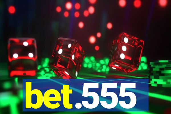 bet.555