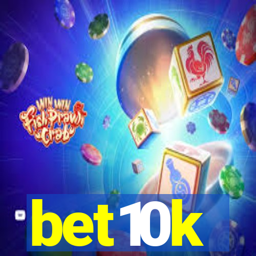 bet10k