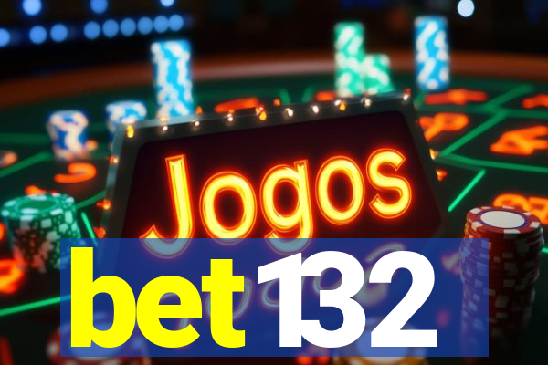 bet132