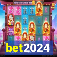 bet2024