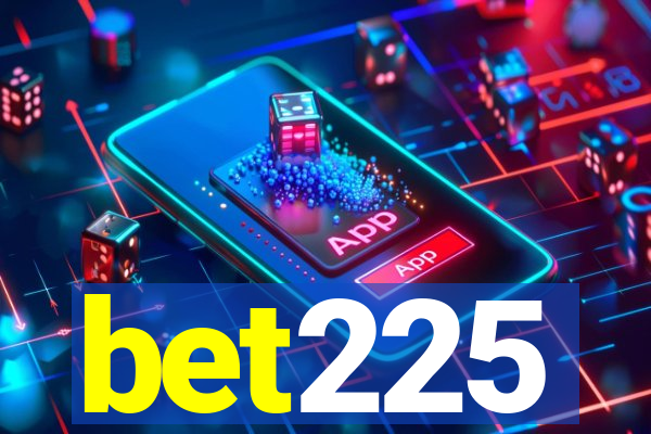 bet225