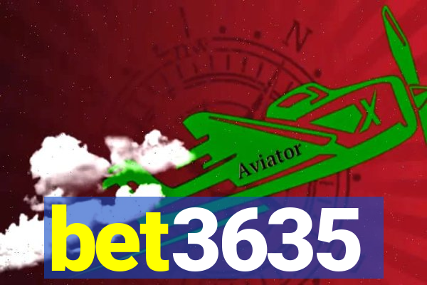 bet3635