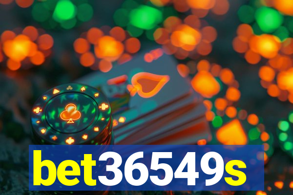 bet36549s