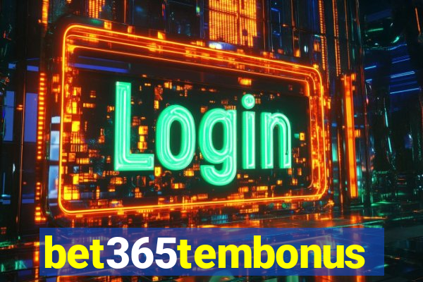 bet365tembonus