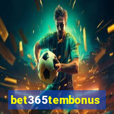 bet365tembonus