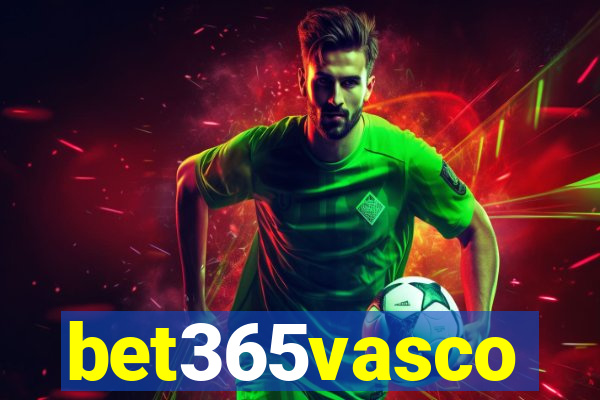 bet365vasco