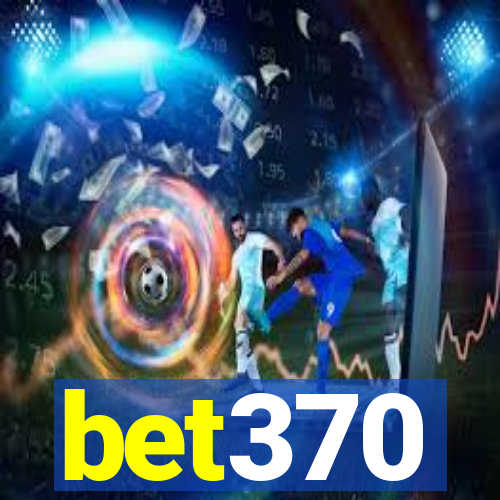 bet370