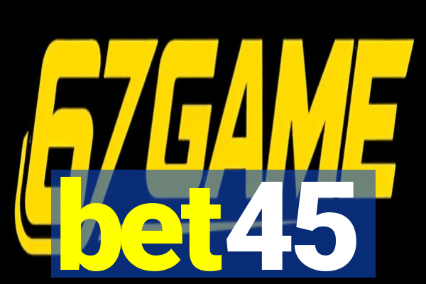 bet45