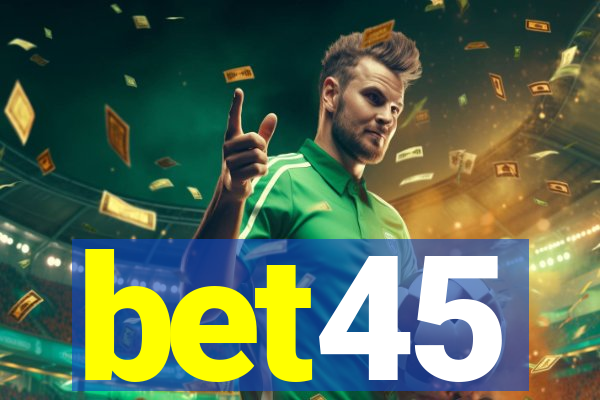 bet45