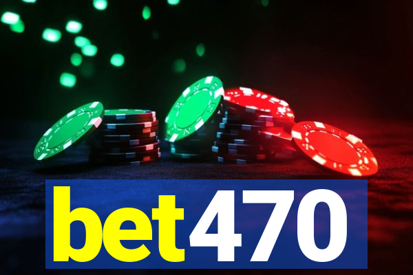 bet470