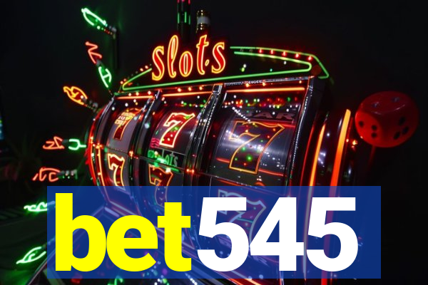 bet545