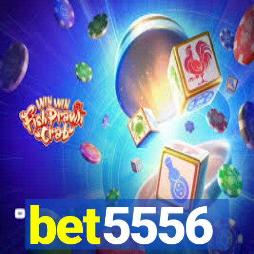 bet5556