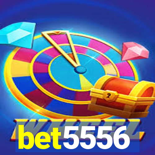 bet5556