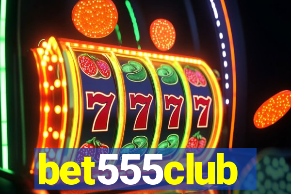 bet555club