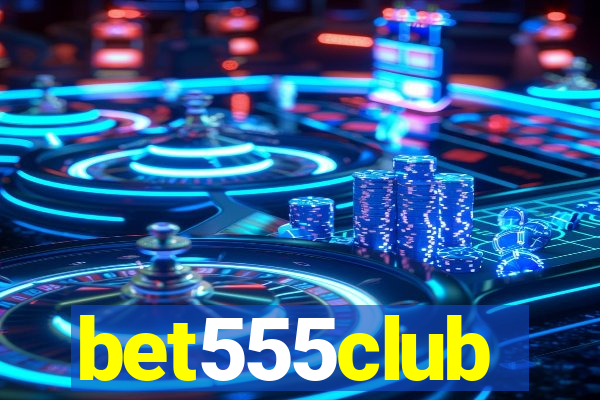 bet555club