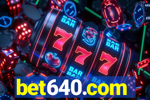 bet640.com