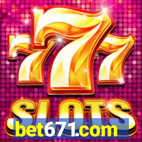 bet671.com