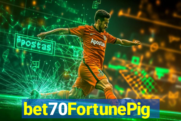 bet70FortunePig