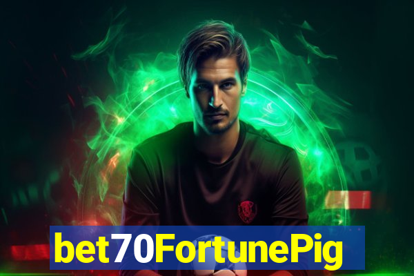 bet70FortunePig