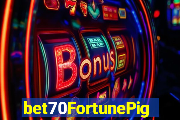 bet70FortunePig