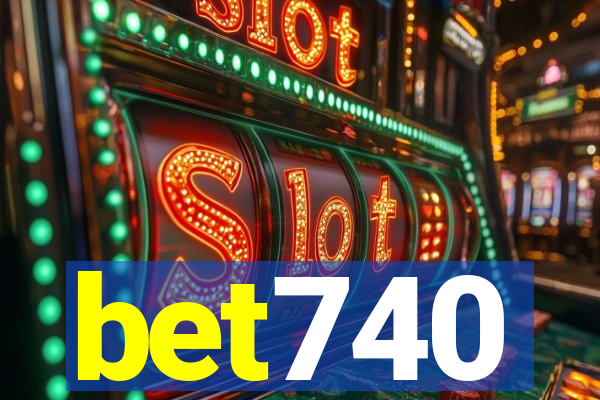 bet740