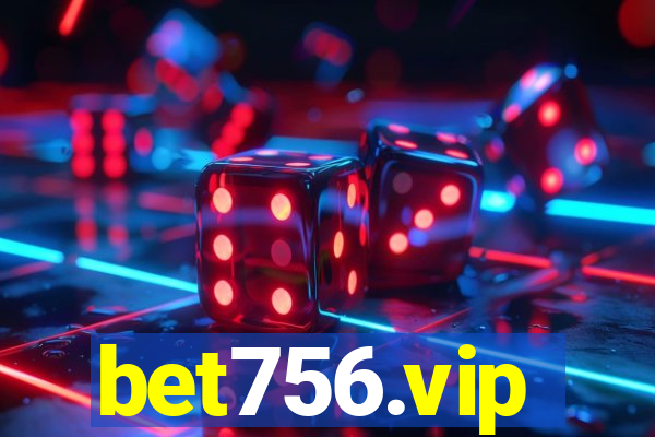 bet756.vip