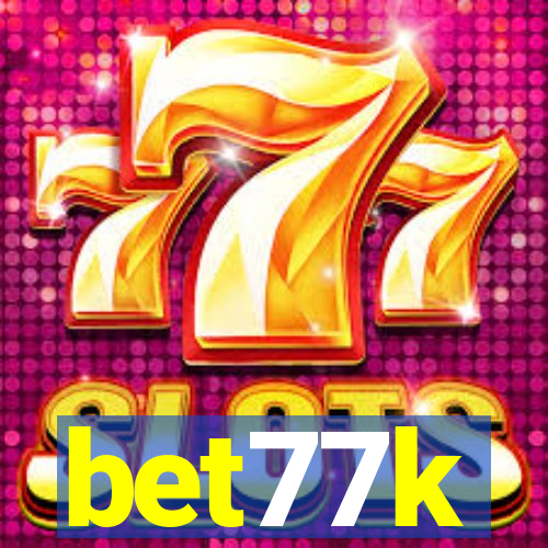 bet77k