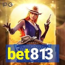 bet813