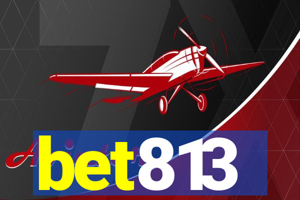 bet813