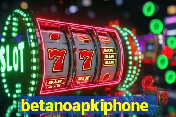 betanoapkiphone