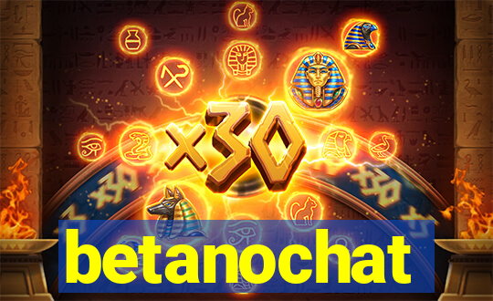 betanochat