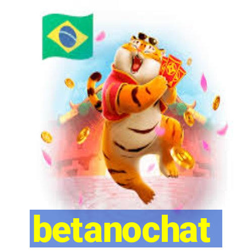 betanochat