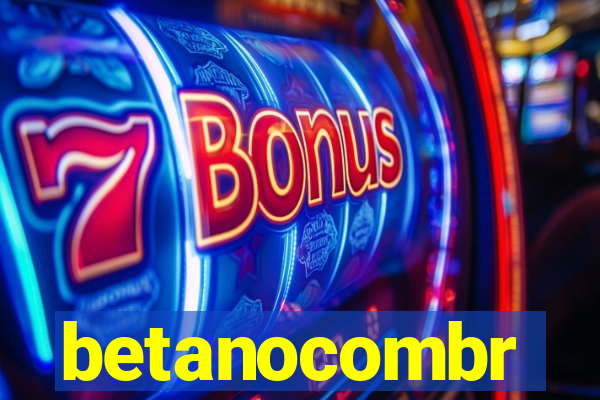 betanocombr