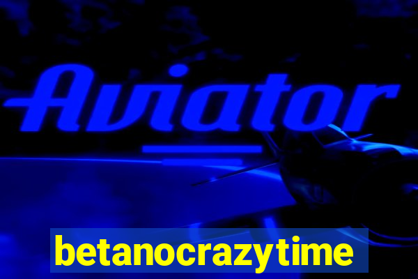 betanocrazytime