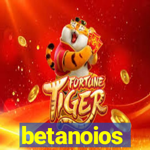 betanoios