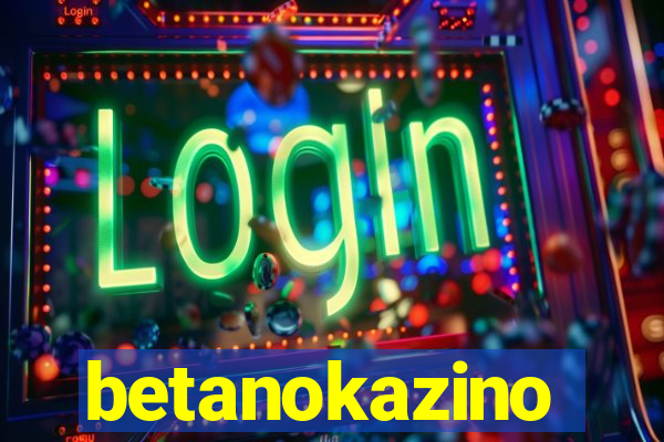 betanokazino