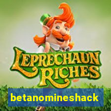 betanomineshack