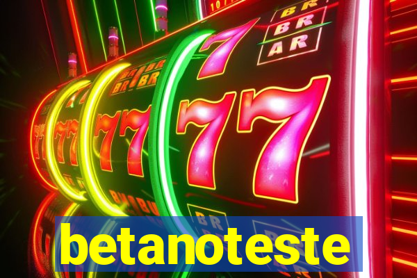 betanoteste