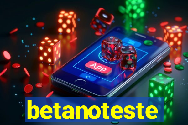 betanoteste