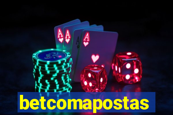 betcomapostas