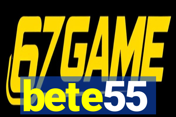 bete55