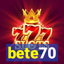 bete70