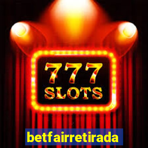 betfairretirada