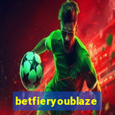 betfieryoublaze