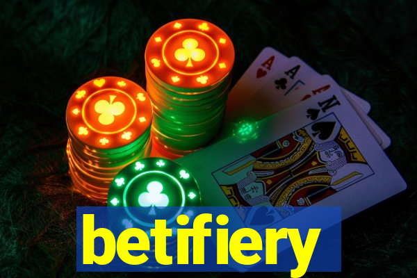 betifiery