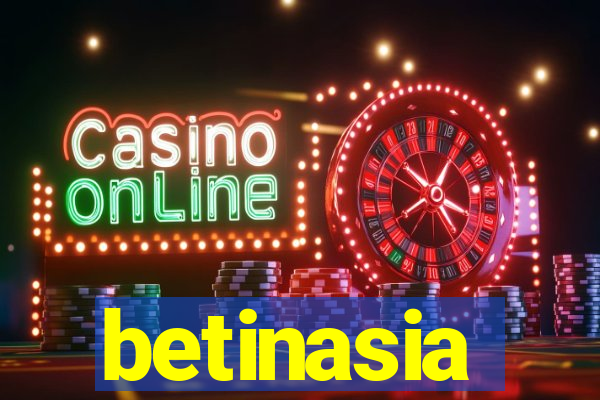 betinasia